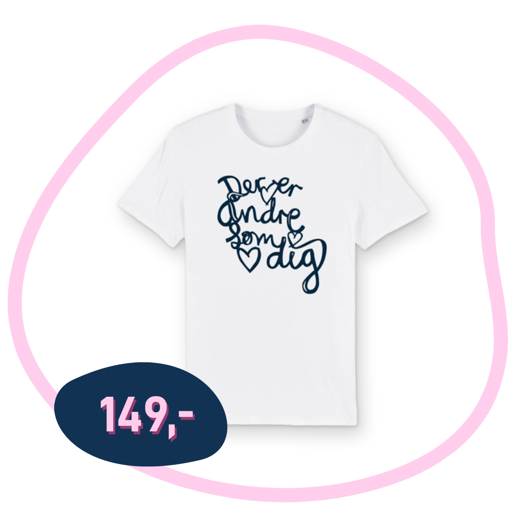 Hvid T-shirt med stylistisk 'Der er andre som dig' (Pris 149kr)